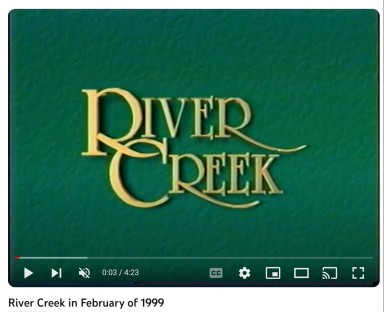 River Creek Video 1999